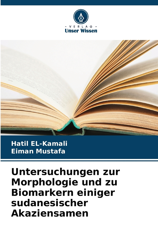 Untersuchungen zur Morphologie und zu Biomarkern einiger sudanesischer Akaziensamen cover