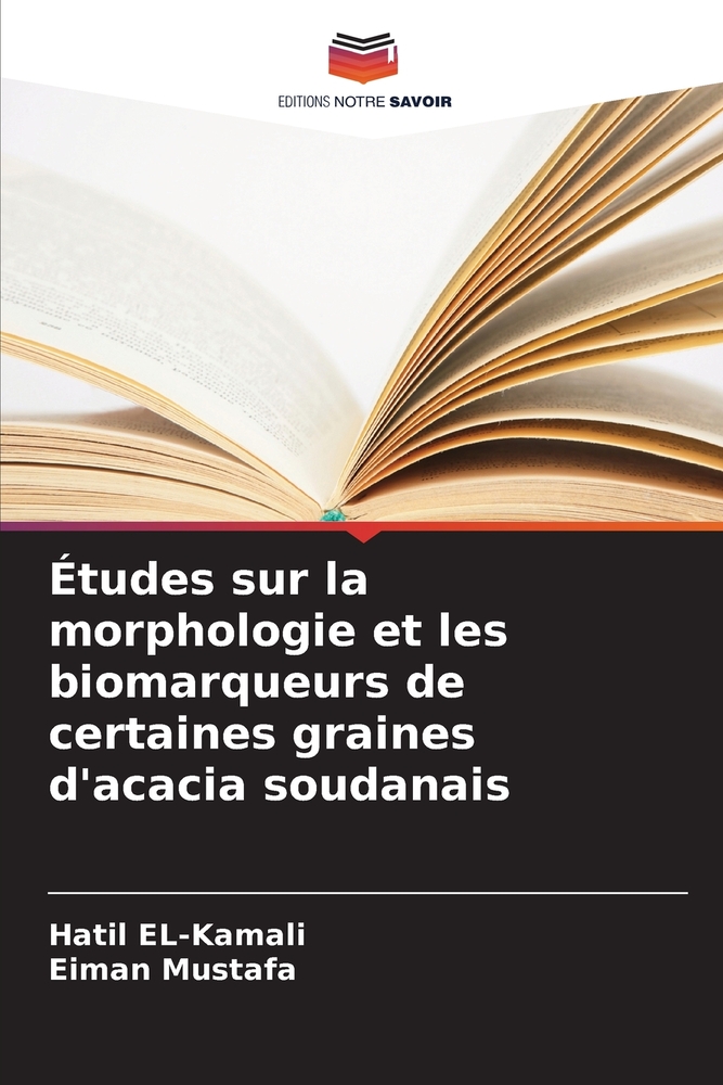 Études sur la morphologie et les biomarqueurs de certaines graines d'acacia soudanais cover