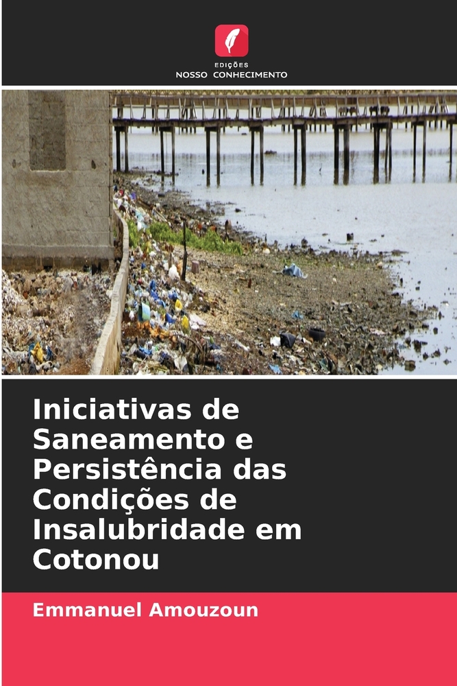 Iniciativas de Saneamento e Persistência das Condições de Insalubridade em Cotonou cover