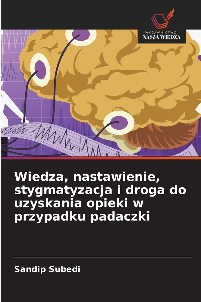 Wiedza, nastawienie, stygmatyzacja i droga do uzyskania opieki w przypadku padaczki cover