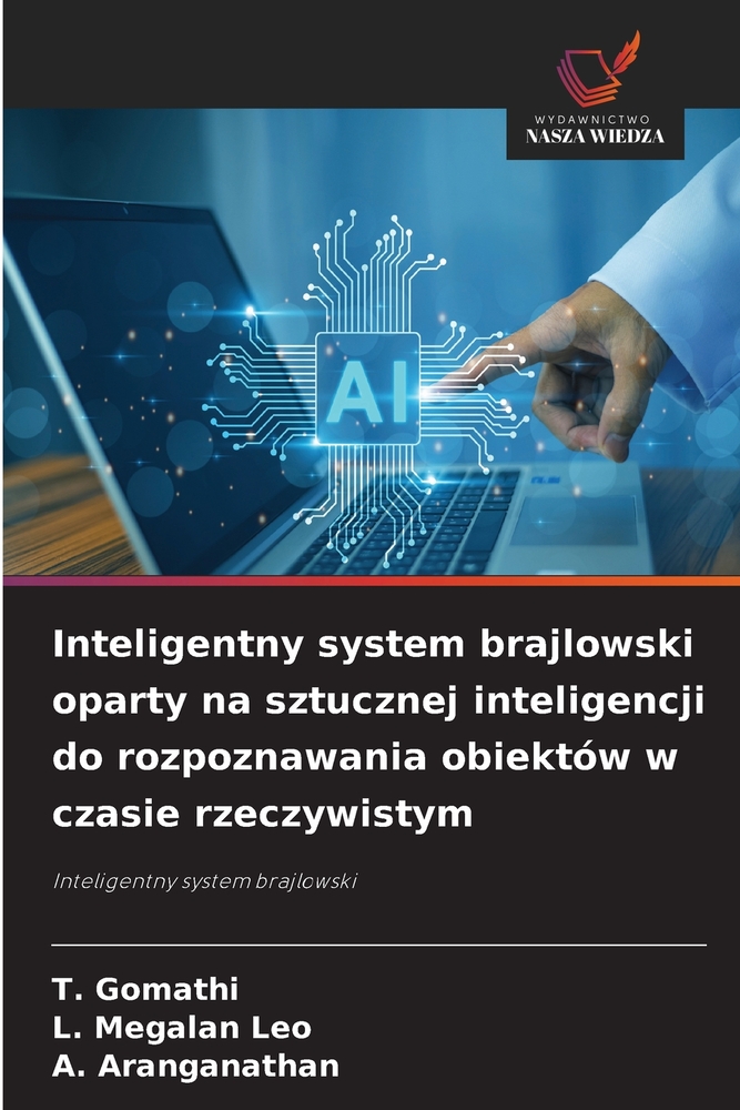 Inteligentny system brajlowski oparty na sztucznej inteligencji do rozpoznawania obiektów w czasie rzeczywistym cover