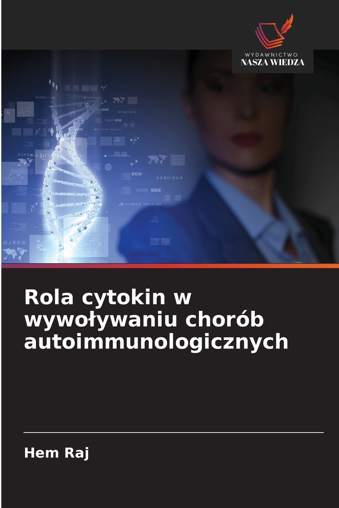Rola cytokin w wywolywaniu chorób autoimmunologicznych cover