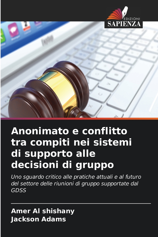 Anonimato e conflitto tra compiti nei sistemi di supporto alle decisioni di gruppo cover