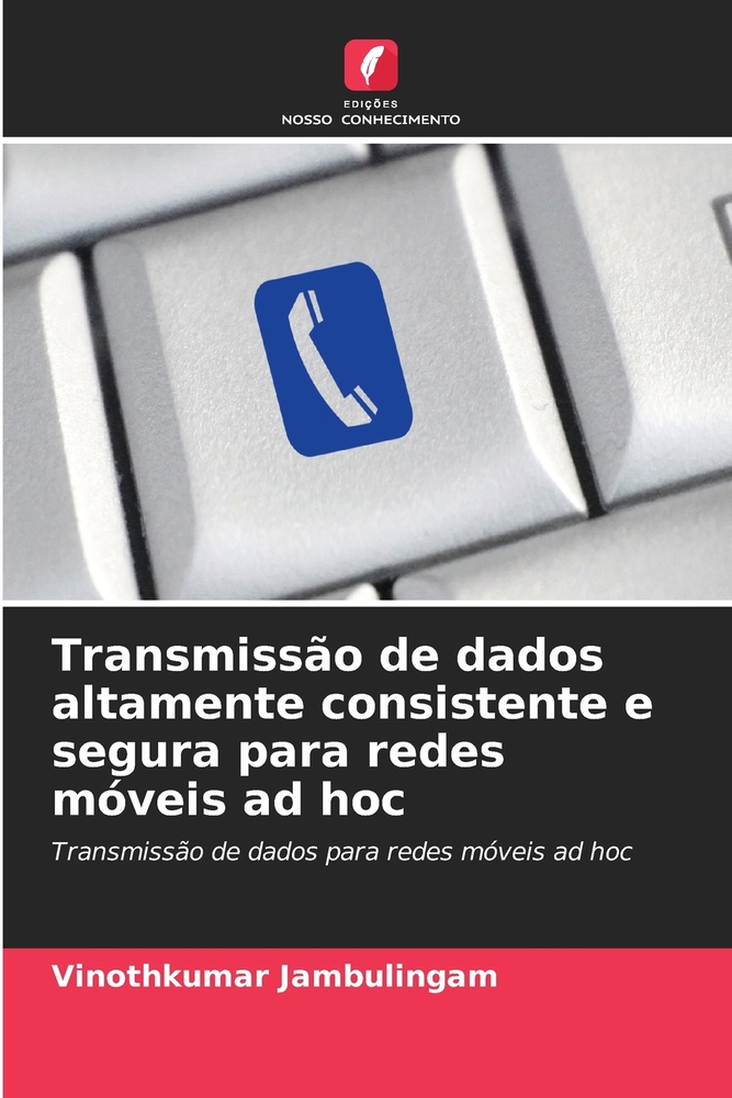 Transmissão de dados altamente consistente e segura para redes móveis ad hoc cover