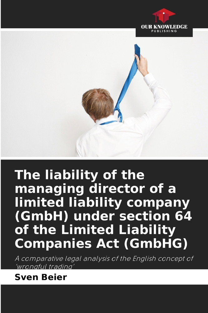 The liability of the managing director of a limited liability company (GmbH) under section 64 of the Limited Liability Companies Act (GmbHG) cover
