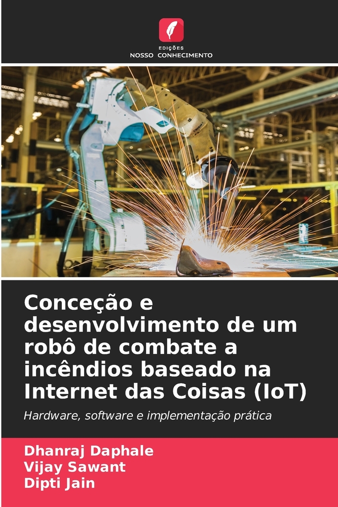 Conceção e desenvolvimento de um robô de combate a incêndios baseado na Internet das Coisas (IoT) cover