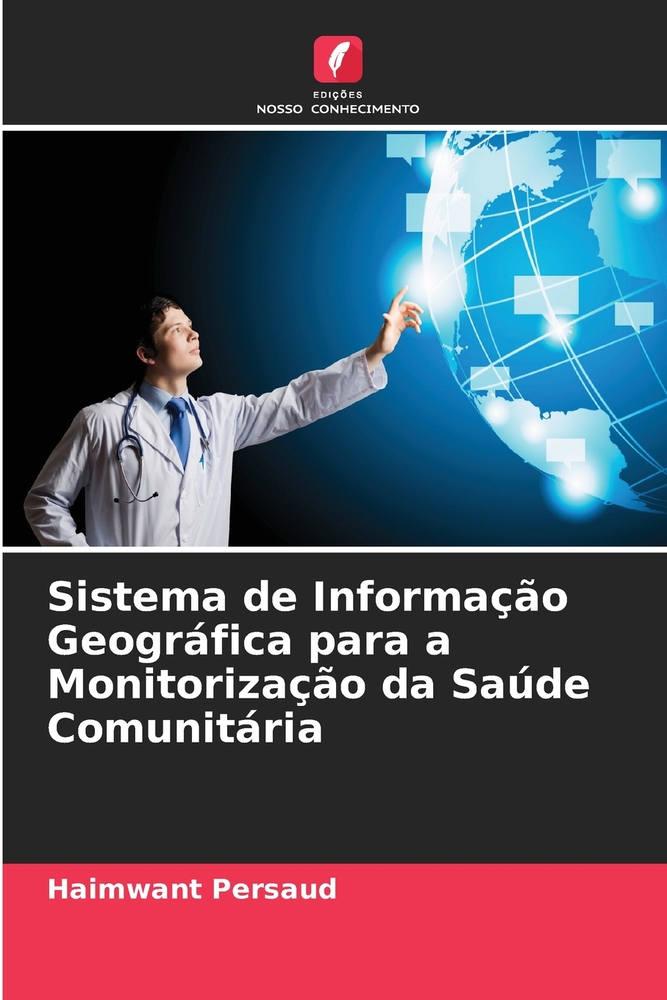 Sistema de Informação Geográfica para a Monitorização da Saúde Comunitária cover