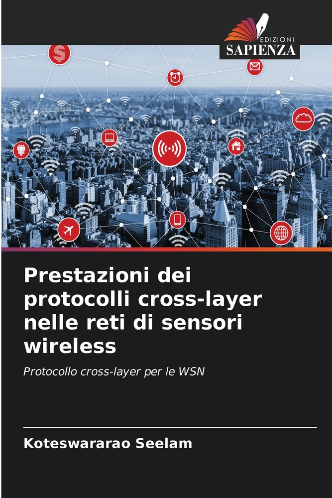 Prestazioni dei protocolli cross-layer nelle reti di sensori wireless cover