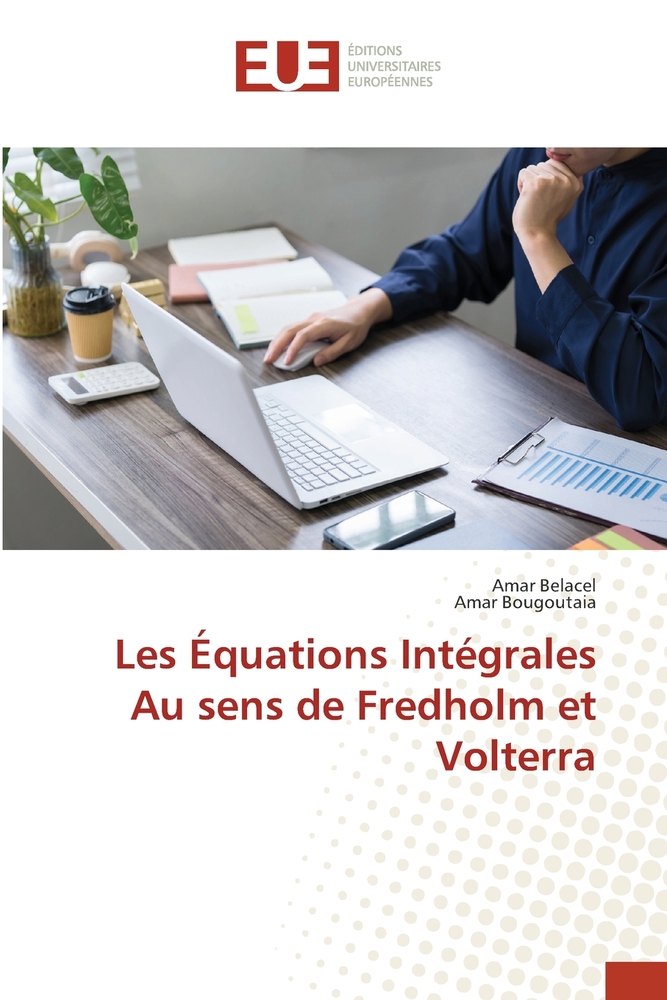 Les Équations IntégralesAu sens de Fredholm et Volterra cover