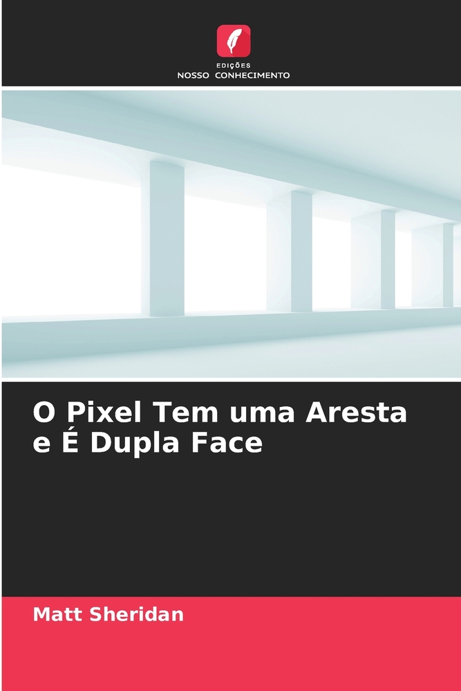 O Pixel Tem uma Aresta e É Dupla Face cover