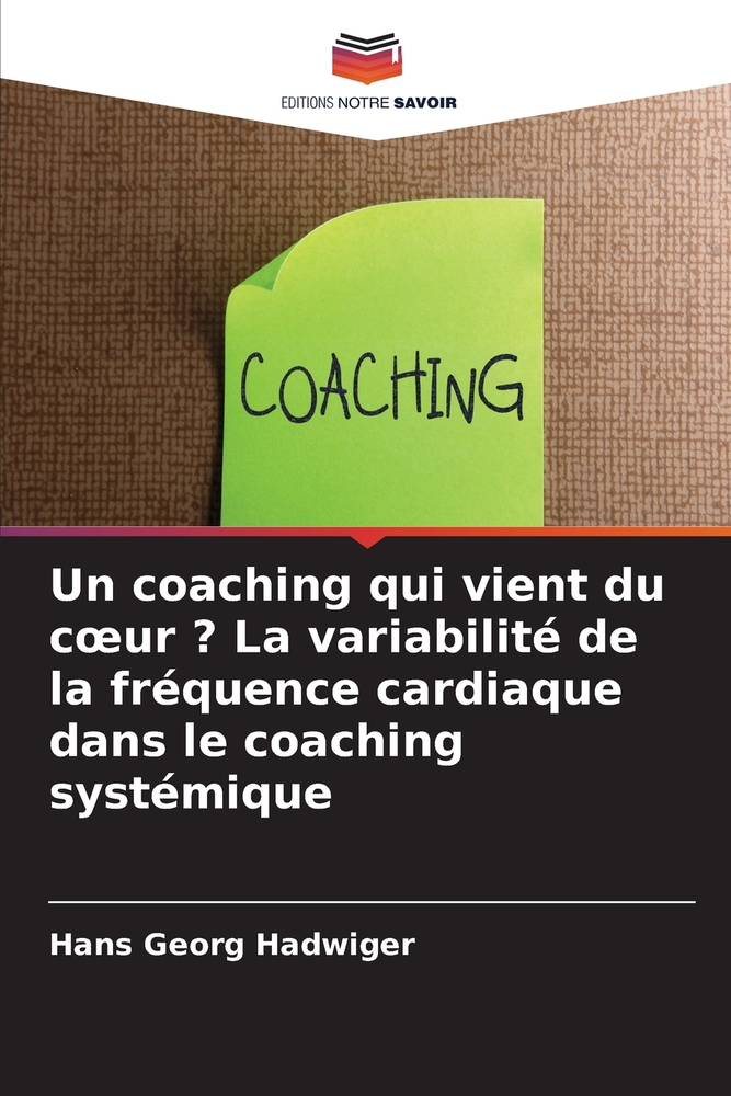 Un coaching qui vient du coeur ? La variabilité de la fréquence cardiaque dans le coaching systémique cover