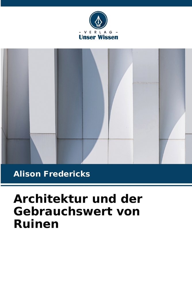 Architektur und der Gebrauchswert von Ruinen cover
