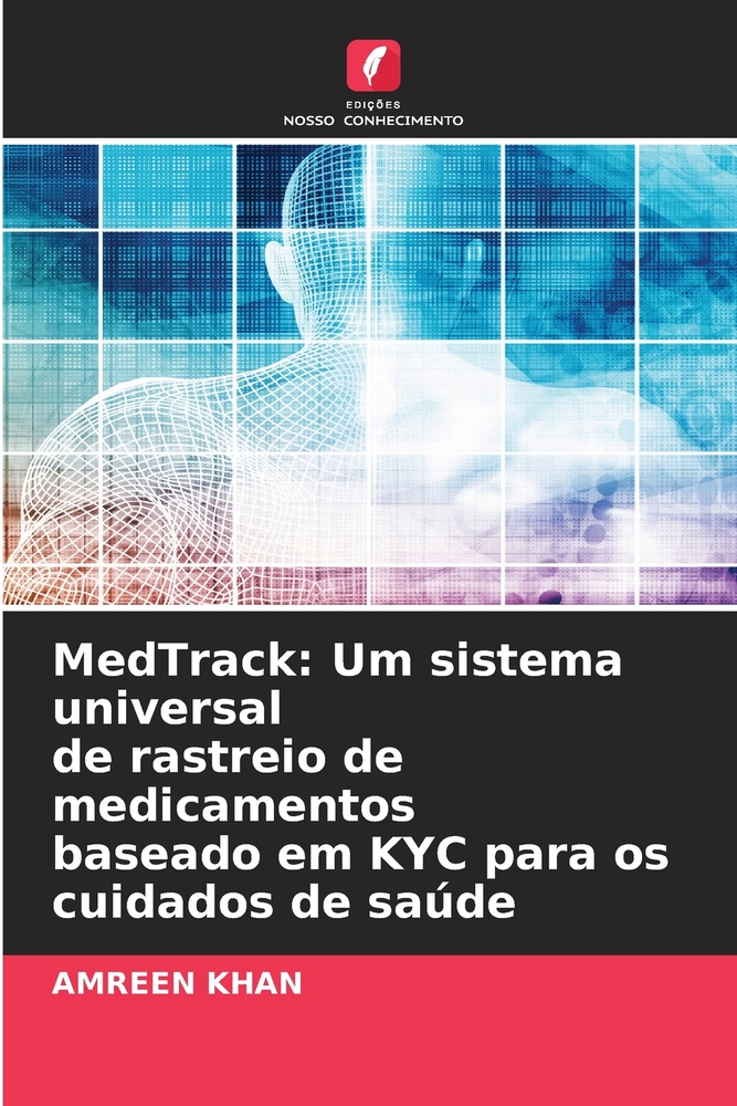 MedTrack: Ein universelles, KYC-basiertes System zur Nachverfolgung von Medikamenten cover
