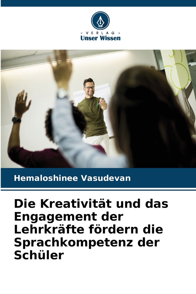 Die Kreativität und das Engagement der Lehrkräfte fördern die Sprachkompetenz der Schüler cover