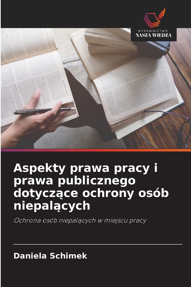 Aspekty prawa pracy i prawa publicznego dotyczące ochrony osób niepalących cover