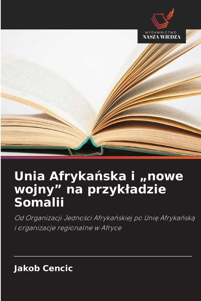 Unia Afrykańska i "nowe wojny" na przykladzie Somalii cover