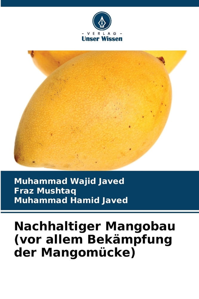Nachhaltiger Mangobau (vor allem Bekämpfung der Mangomücke) cover