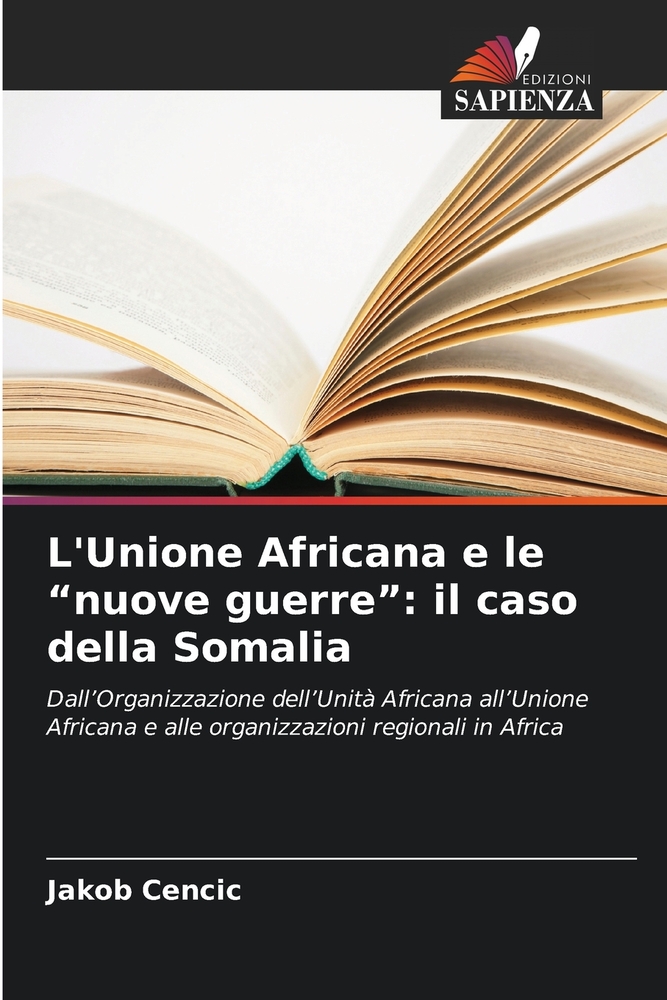 L'Unione Africana e le "nuove guerre": il caso della Somalia cover