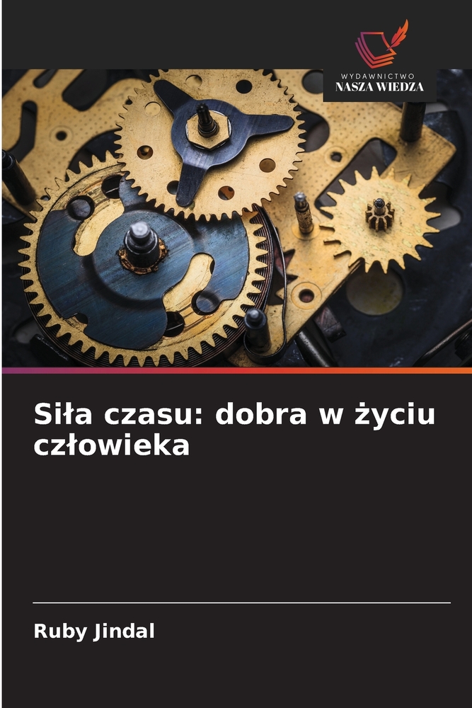 Sila czasu: dobra w życiu czlowieka cover