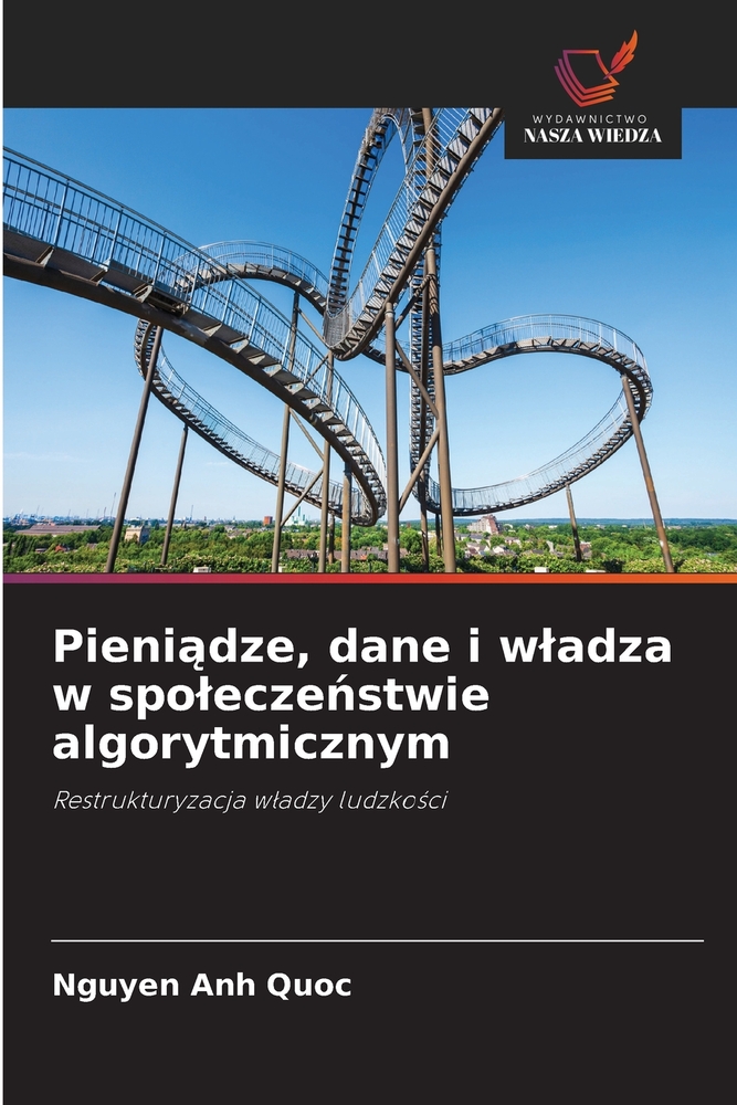 Pieniądze, dane i wladza w spoleczeństwie algorytmicznym cover