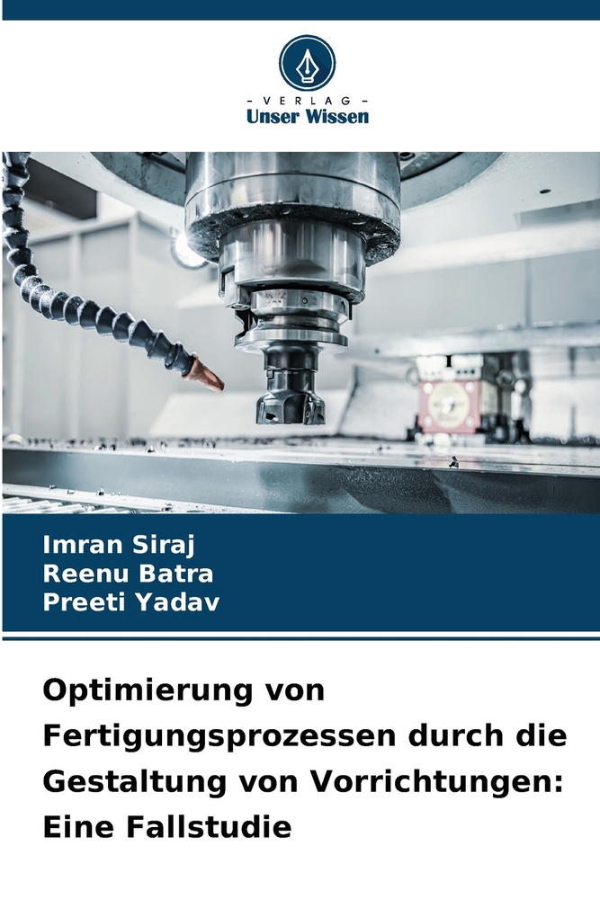 Optimierung von Fertigungsprozessen durch die Gestaltung von Vorrichtungen: Eine Fallstudie cover