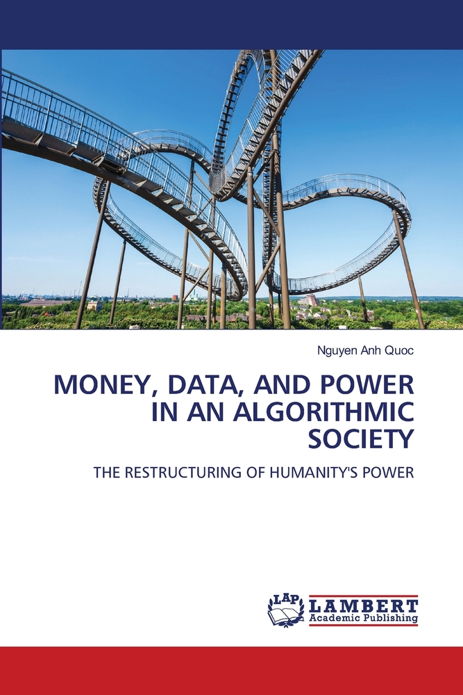 Money, Data, and Power in an Algorithmic Society cover