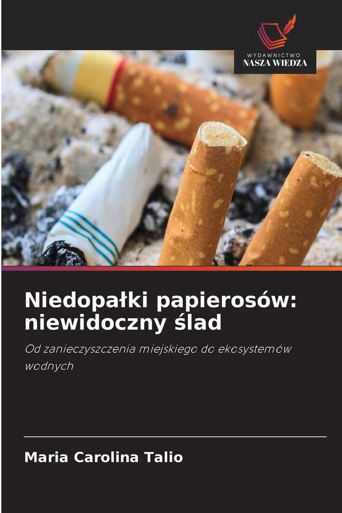Niedopalki papierosów: niewidoczny ślad cover