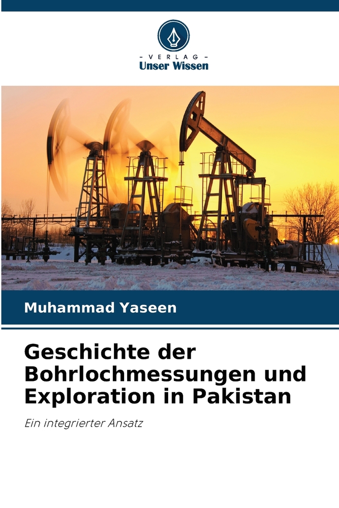 Geschichte der Bohrlochmessungen und Exploration in Pakistan cover