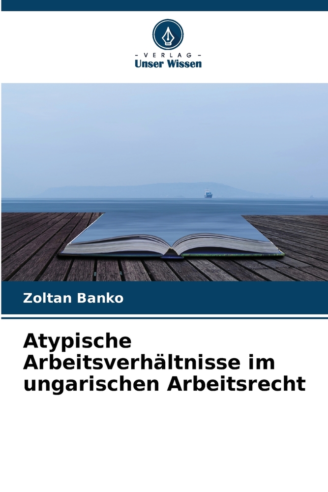 Atypische Arbeitsverhältnisse im ungarischen Arbeitsrecht cover