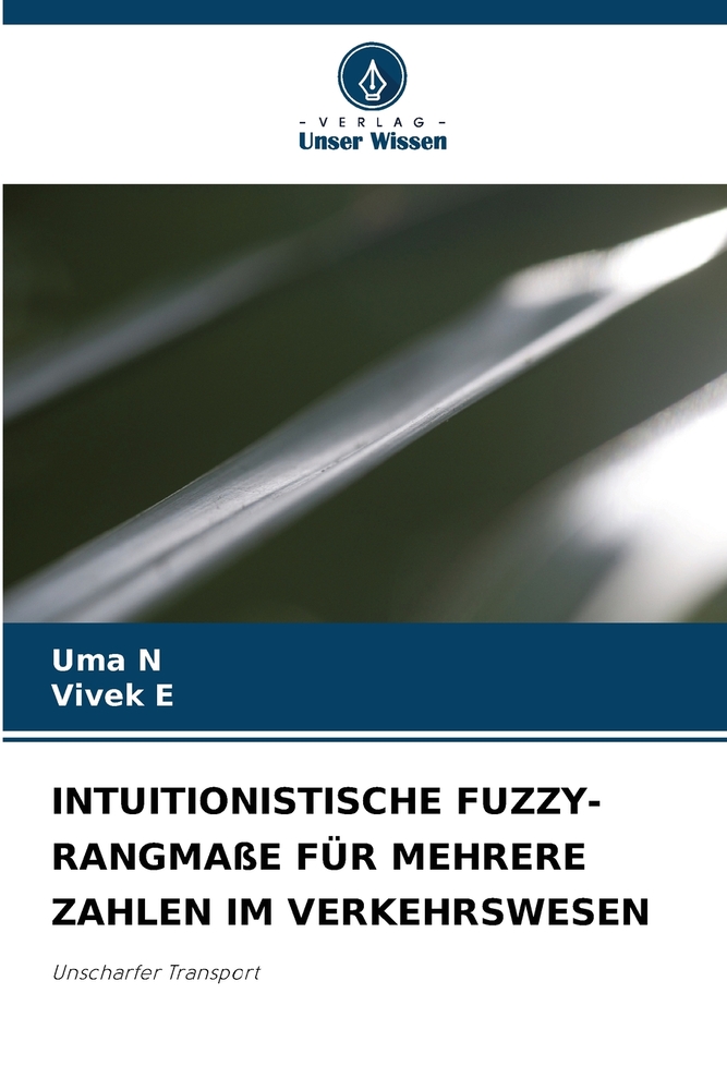 Intuitionistische Fuzzy-Rangmaße Für Mehrere Zahlen Im Verkehrswesen cover