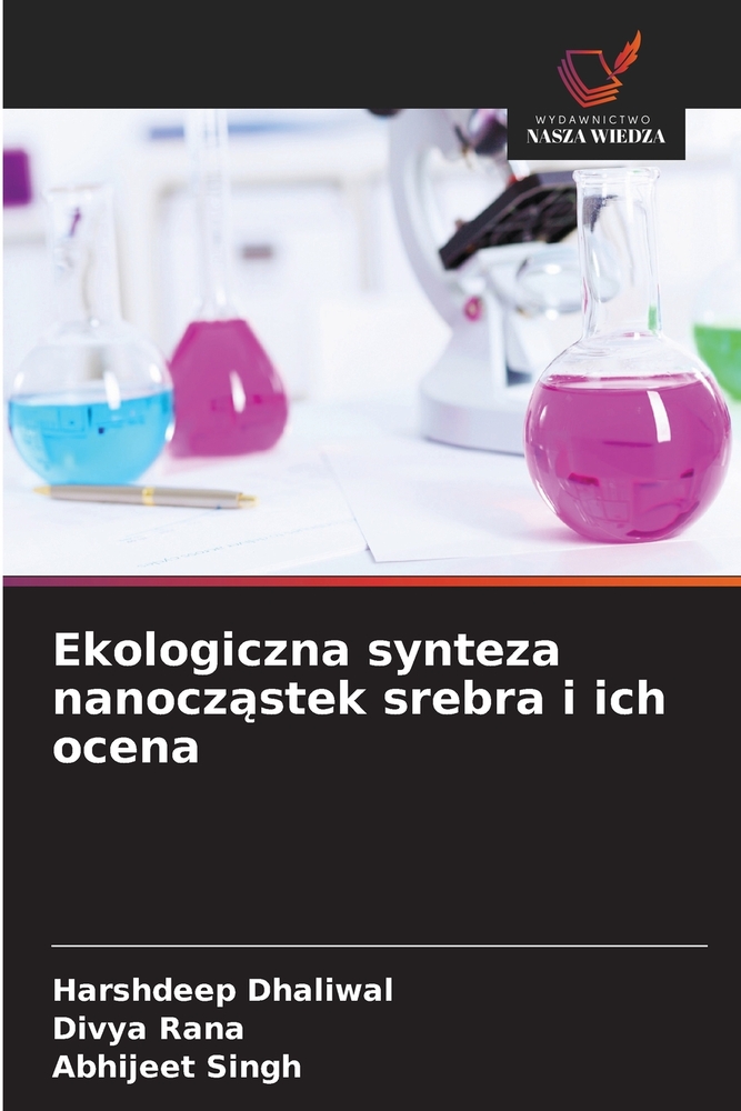 Ekologiczna synteza nanocząstek srebra i ich ocena cover