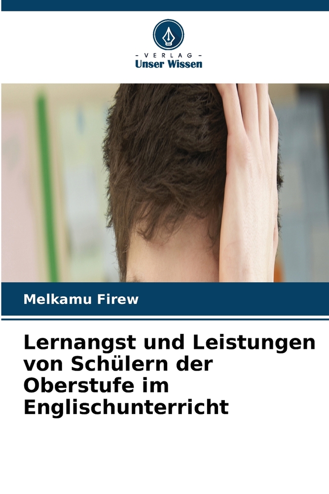 Lernangst und Leistungen von Schülern der Oberstufe im Englischunterricht cover
