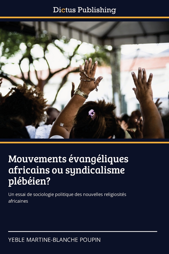 Mouvements évangéliques africains ou syndicalisme plébéien? cover