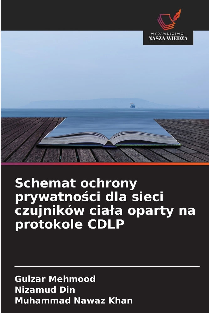 Schemat ochrony prywatności dla sieci czujników ciala oparty na protokole CDLP cover