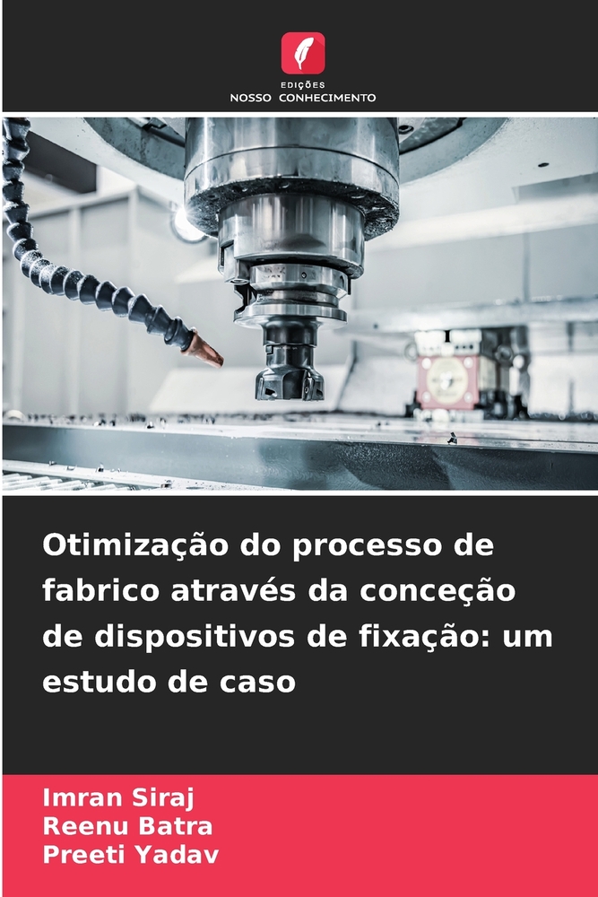 Otimização do processo de fabrico através da conceção de dispositivos de fixação: um estudo de caso cover