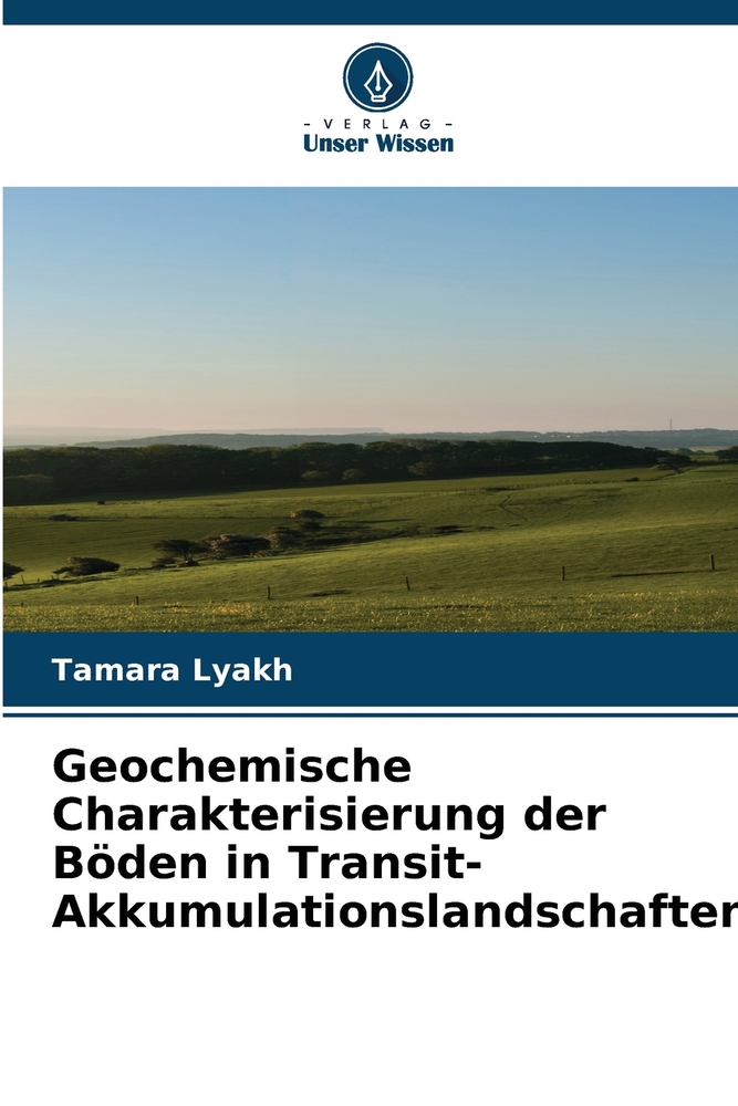 Geochemische Charakterisierung der Böden in Transit-Akkumulationslandschaften cover