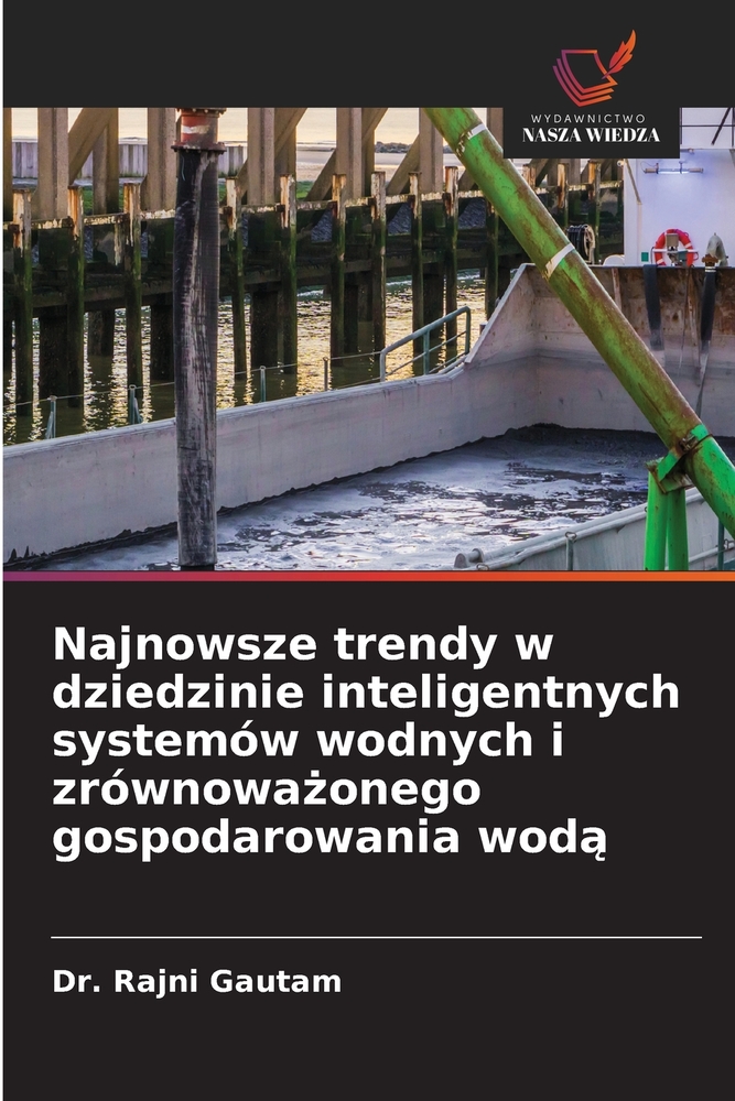 Najnowsze trendy w dziedzinie inteligentnych systemów wodnych i zrównoważonego gospodarowania wodą cover