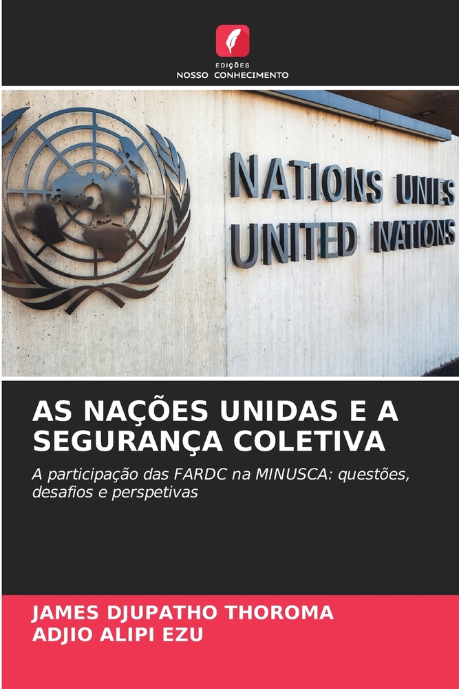 As Nações Unidas E a Segurança Coletiva cover