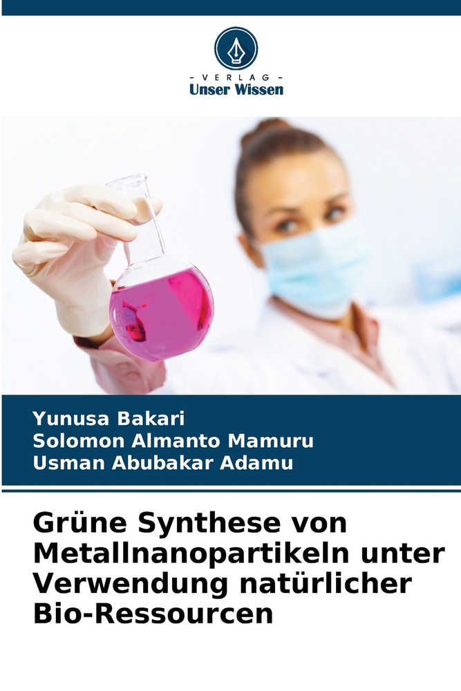 Grüne Synthese von Metallnanopartikeln unter Verwendung natürlicher Bio-Ressourcen cover