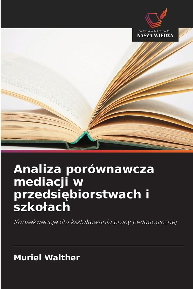 Analiza porównawcza mediacji w przedsiębiorstwach i szkolach cover