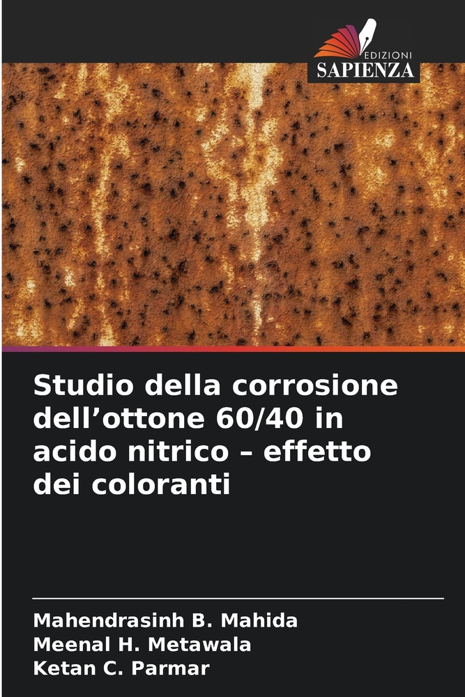 Studio della corrosione dell'ottone 60/40 in acido nitrico - effetto dei coloranti cover