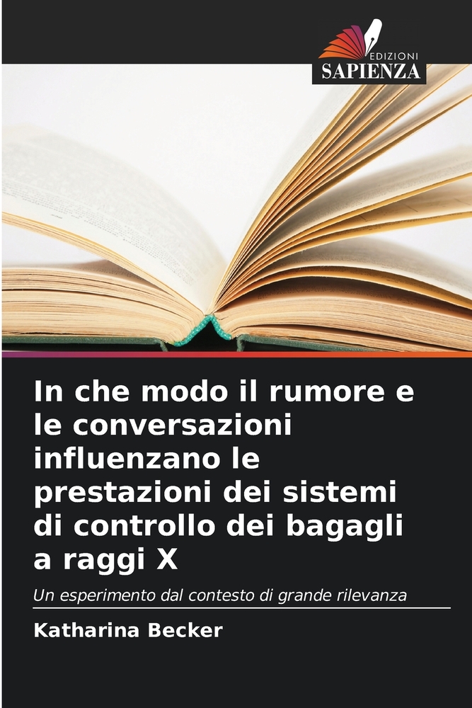 In che modo il rumore e le conversazioni influenzano le prestazioni dei sistemi di controllo dei bagagli a raggi X cover