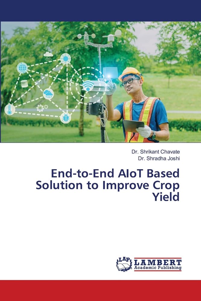 End-to-End AIoT Based Solution to Improve Crop Yield cover