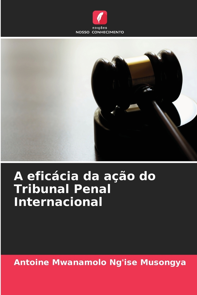A eficácia da ação do Tribunal Penal Internacional cover