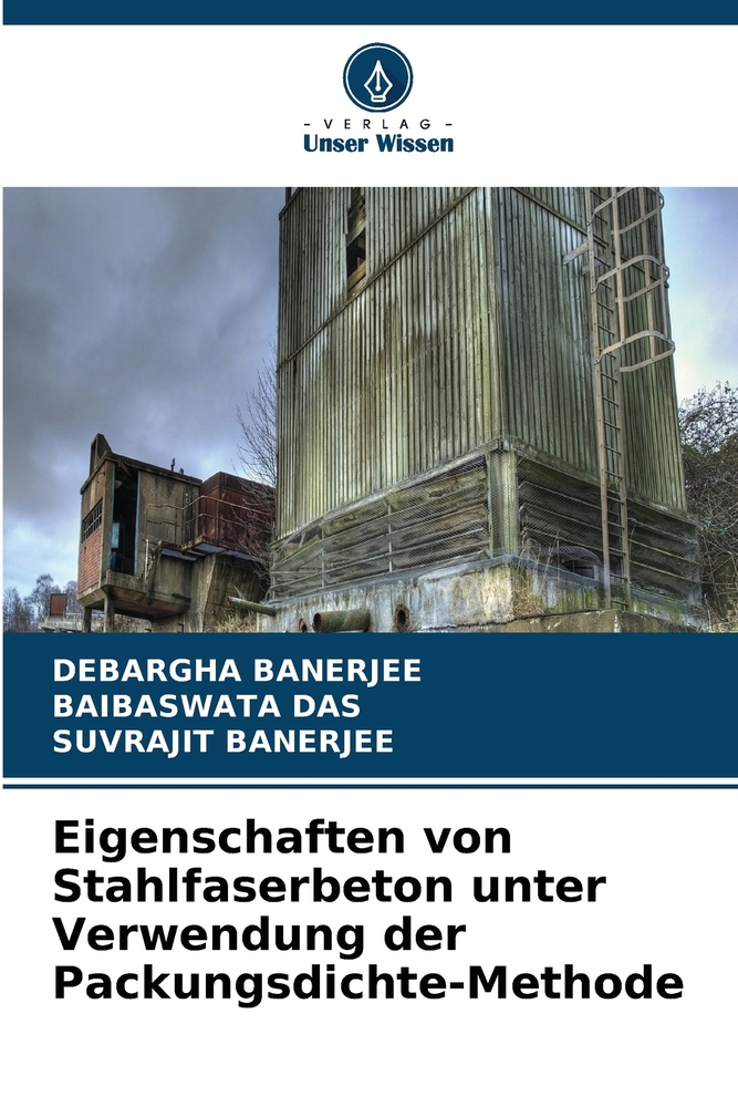 Eigenschaften von Stahlfaserbeton unter Verwendung der Packungsdichte-Methode cover