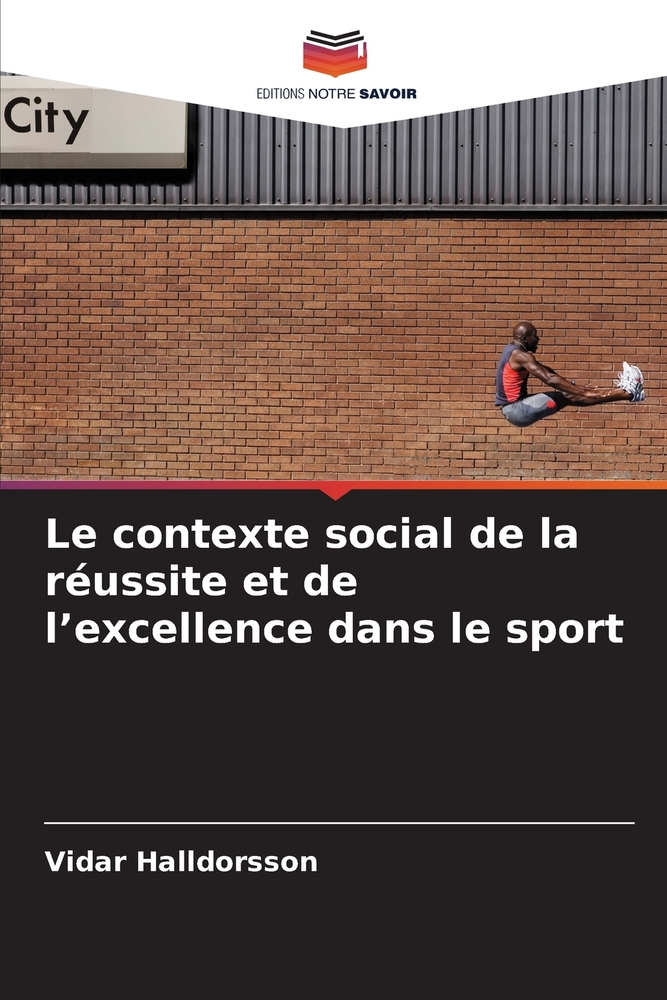 Le contexte social de la réussite et de l'excellence dans le sport cover