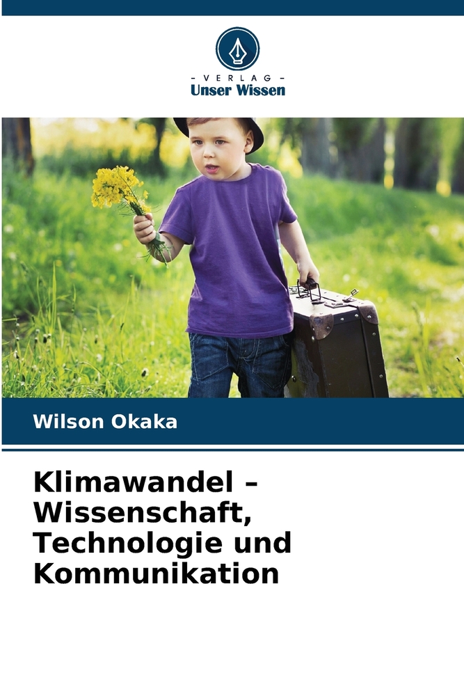 Klimawandel - Wissenschaft, Technologie und Kommunikation cover