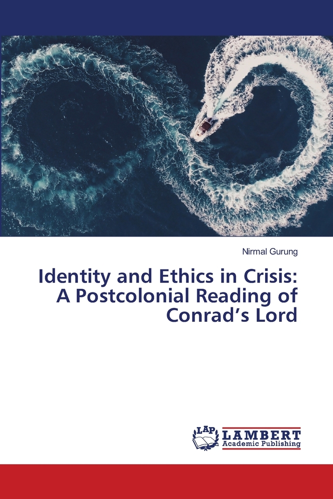 Identity and Ethics in Crisis: A Postcolonial Reading of Conrad's Lord cover