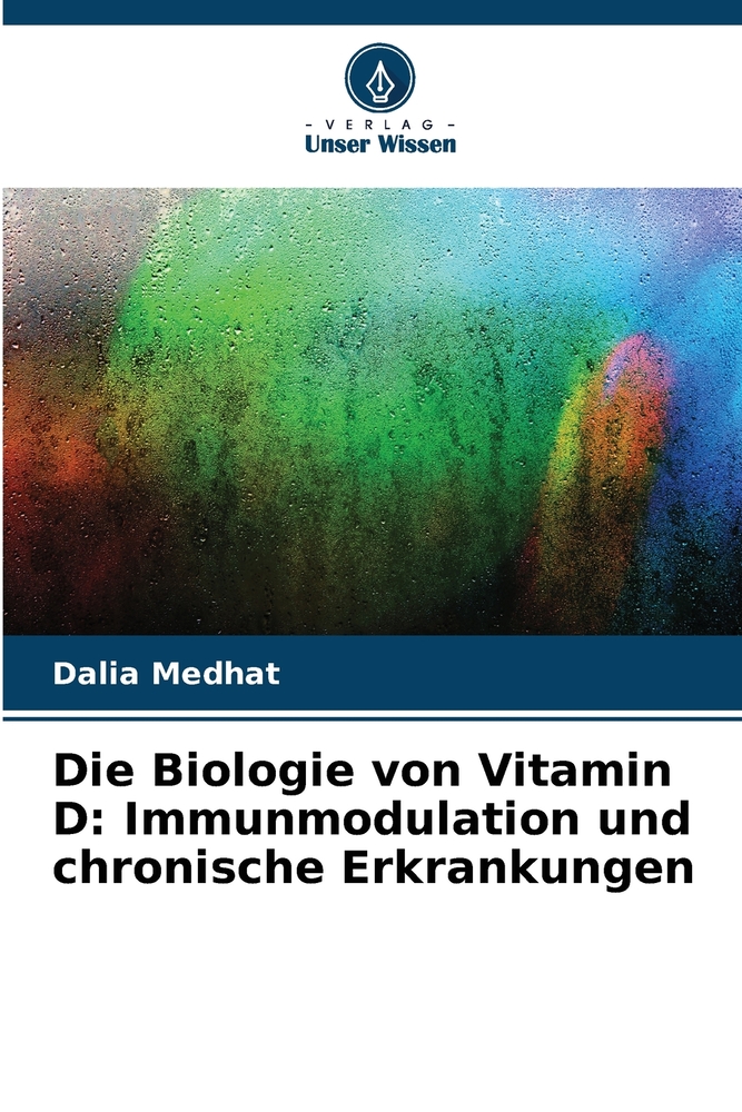 Die Biologie von Vitamin D: Immunmodulation und chronische Erkrankungen cover