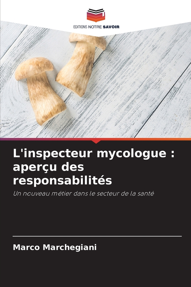 L'inspecteur mycologue: aperçu des responsabilités cover